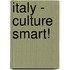 Italy - Culture Smart!