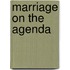 Marriage on the Agenda