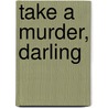Take a Murder, Darling door Richard S. Prather