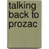 Talking Back to Prozac