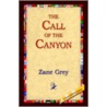 The Call of the Canyon by Zane Gray