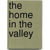 The Home in the Valley door Dianna Crawford
