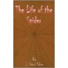 The Life of the Spider door Maurice Maeterlinck