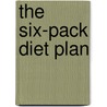 The Six-Pack Diet Plan door Rehan Jalali