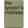 The Tycoon''s Mistress door Sarah Craven