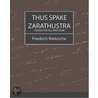 Thus Spake Zarathustra door 'Friedrich Nietzsche'