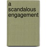 A Scandalous Engagement door Cathy Williams