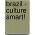 Brazil - Culture Smart!
