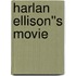 Harlan Ellison''s Movie
