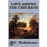 Love Among the Chickens door Pelham Grenville Wodehouse