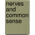 Nerves and Common Sense