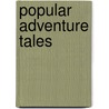 Popular Adventure Tales by Mayne Reid