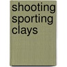 Shooting Sporting Clays door Tom Hanrahan