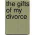 The Gifts of My Divorce