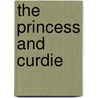 The Princess and Curdie door MacDonald George MacDonald