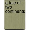 A Tale of Two Continents door Bob Brink