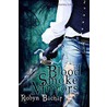 Blood, Smoke and Mirrors door Robyn Bachar
