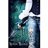 Blood, Smoke and Mirrors by Robyn Bachar