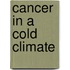 Cancer in a Cold Climate