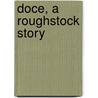 Doce, A Roughstock Story door Ba Tortuga