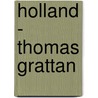 Holland - Thomas Grattan door Thomas Grattan