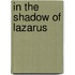 In the Shadow of Lazarus