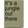 It''s a Jungle Out There door Amanda Marcotte
