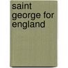 Saint George for England by George Alfred Henty