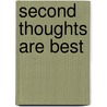 Second Thoughts are Best by Danial Defoe