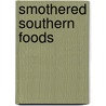 Smothered Southern Foods door Wilbert Jones