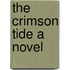 The Crimson Tide A Novel