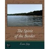 The Spirit of the Border by Zane Gray
