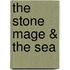 The Stone Mage & the Sea