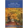 Under The Greenwood Tree door Thomas Hardy