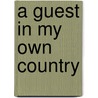 A Guest in my Own Country door Jim Tucker