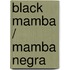 Black Mamba / Mamba negra