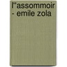 L''Assommoir - Emile Zola by Émile Zola