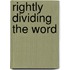 Rightly Dividing The Word