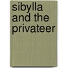 Sibylla and the Privateer door Marina Oliver