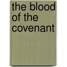 The Blood of the Covenant door Saumarez Smith