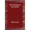 The Heritage of the Desert by Zane Gray