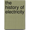 The History of Electricity door Elizabeth Lachner