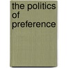 The Politics of Preference by Sunita Parikh
