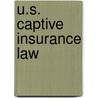 U.S. Captive Insurance Law door Llm