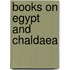 Books on Egypt and Chaldaea