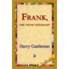 Frank, the Young Naturalist door Harry Castlemon
