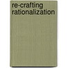 Re-crafting Rationalization door Simon Locke