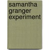 Samantha Granger Experiment door Kari Townsend