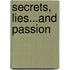 Secrets, Lies...and Passion