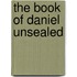 The Book of Daniel Unsealed